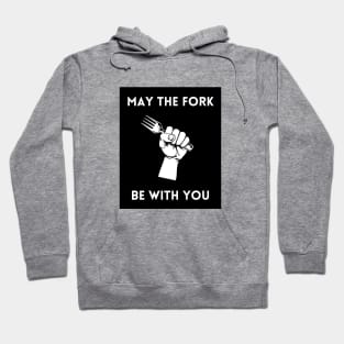 May The Fork Be With You - (13) Hoodie